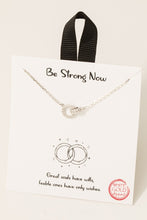 Load image into Gallery viewer, Be Strong Now Necklace in Silver