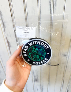Dead Without Coffee Car Freshie Leather